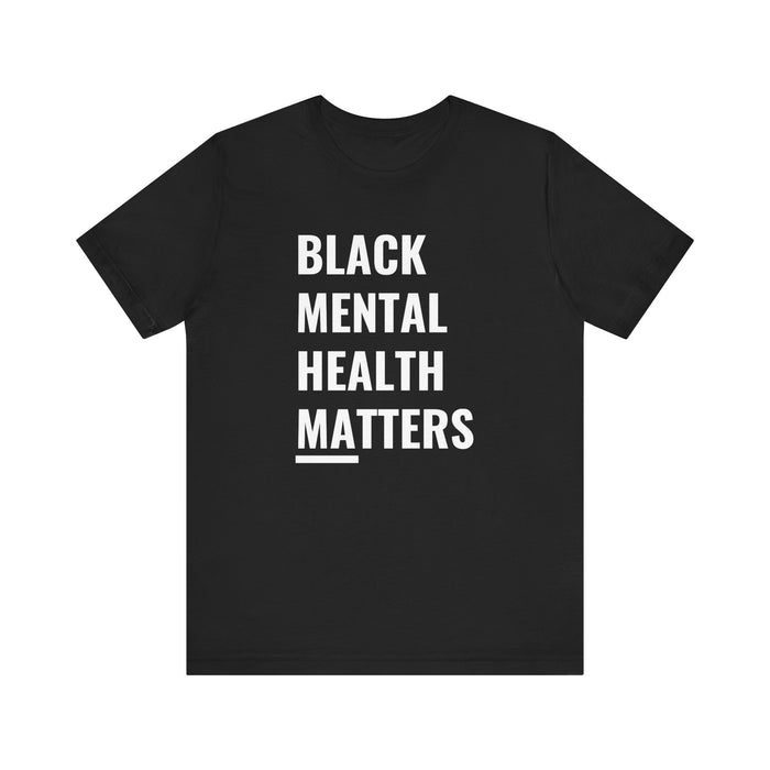 Black Mental Health Matters Tee