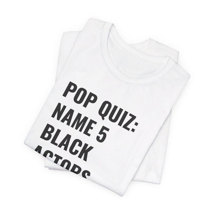 Name 5 Black Actors Tee