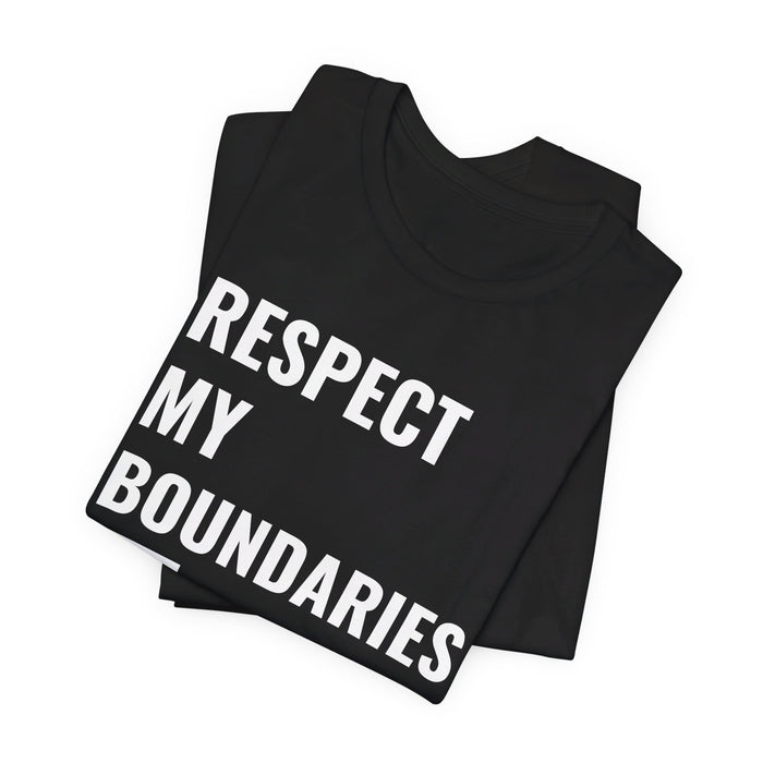 Respect My Boundaries Tee