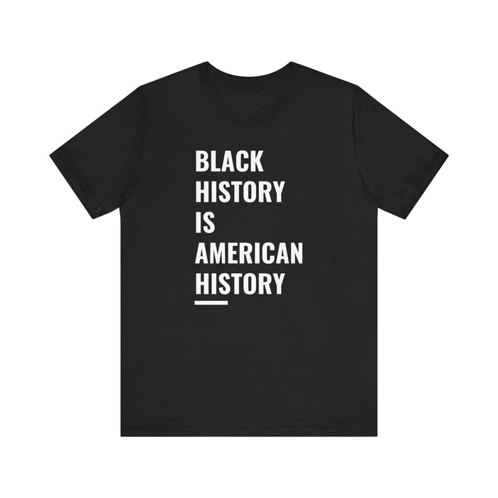 Black History Is American History Tee