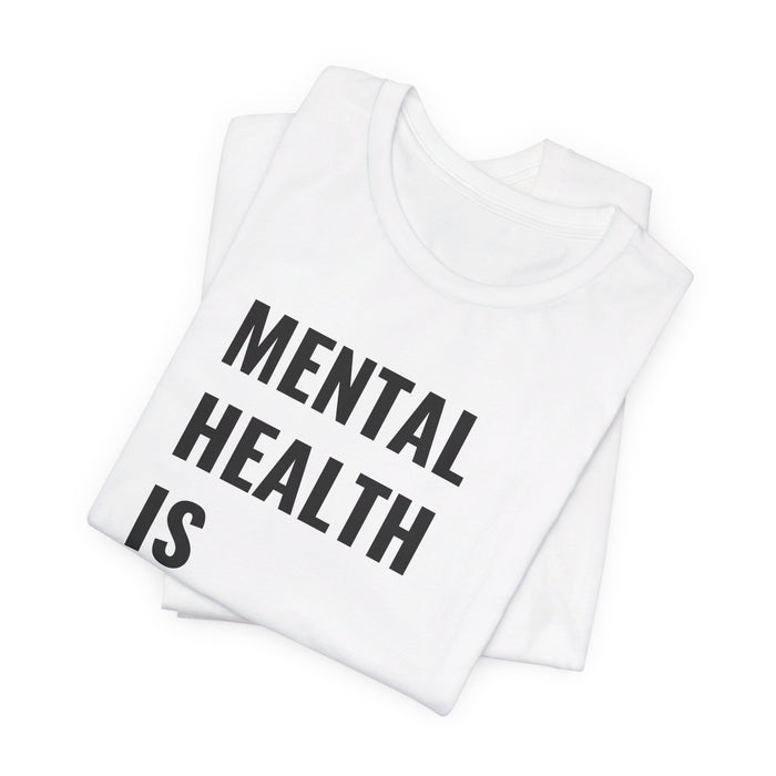 Mental Health Is Wealth Tee