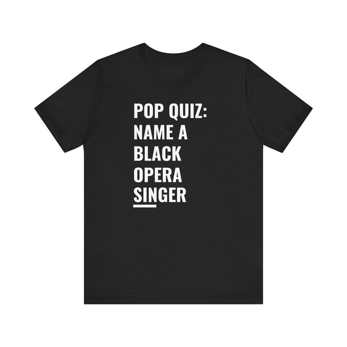 Name A Black Opera Singer Tee