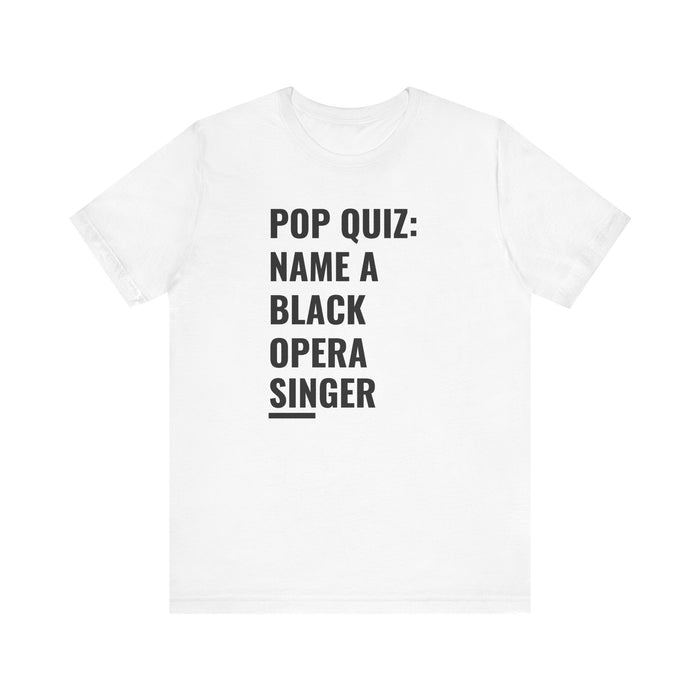 Name A Black Opera Singer Tee