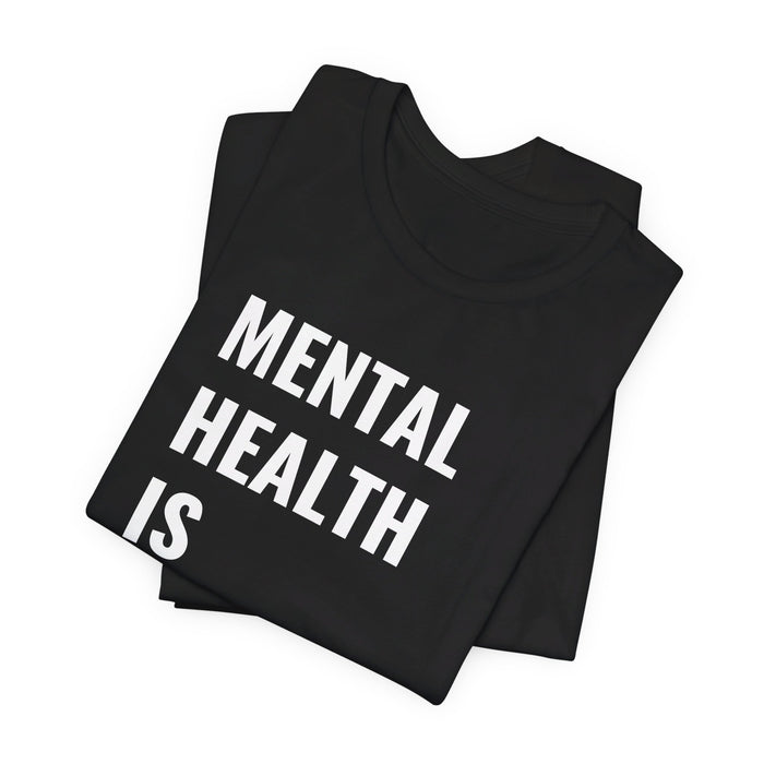 Mental Health Is Wealth Tee