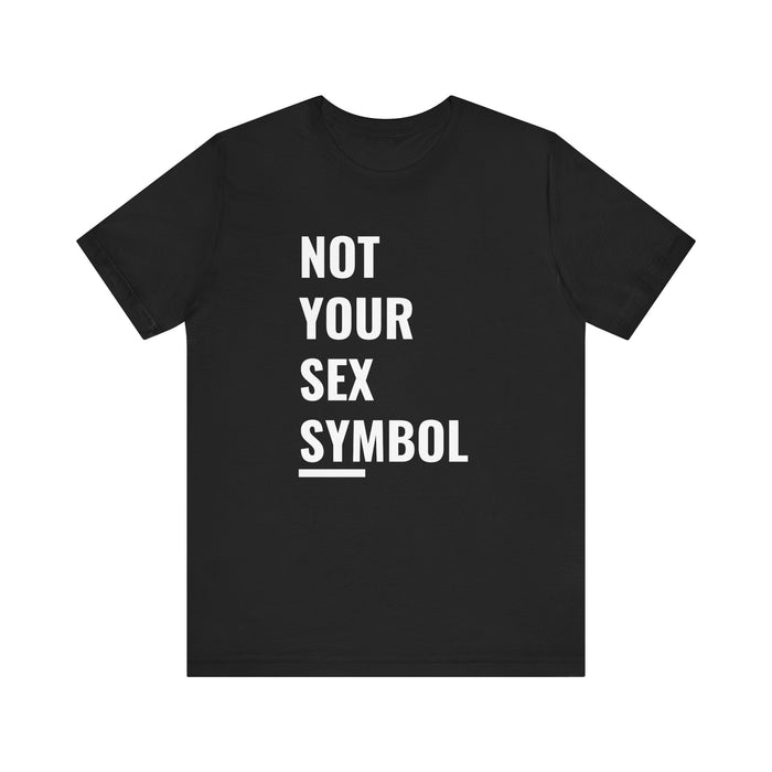 Not Your Sex Symbol Tee