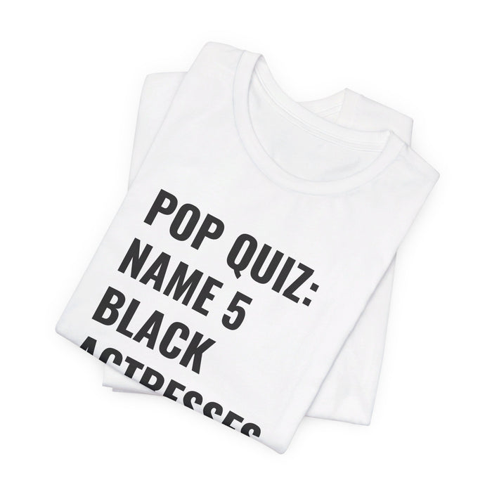 Name 5 Black Actresses Tee