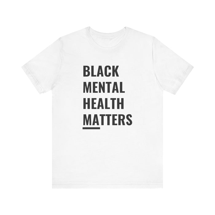 Black Mental Health Matters Tee