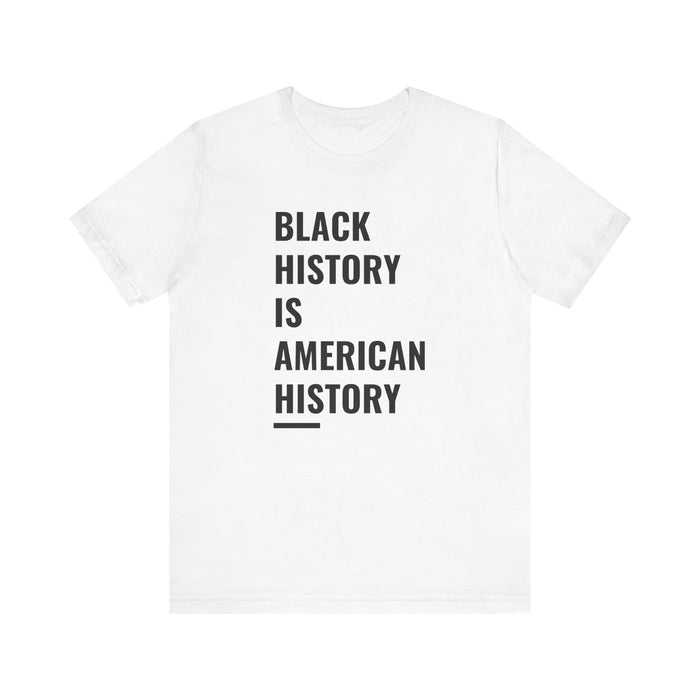 Black History Is American History Tee