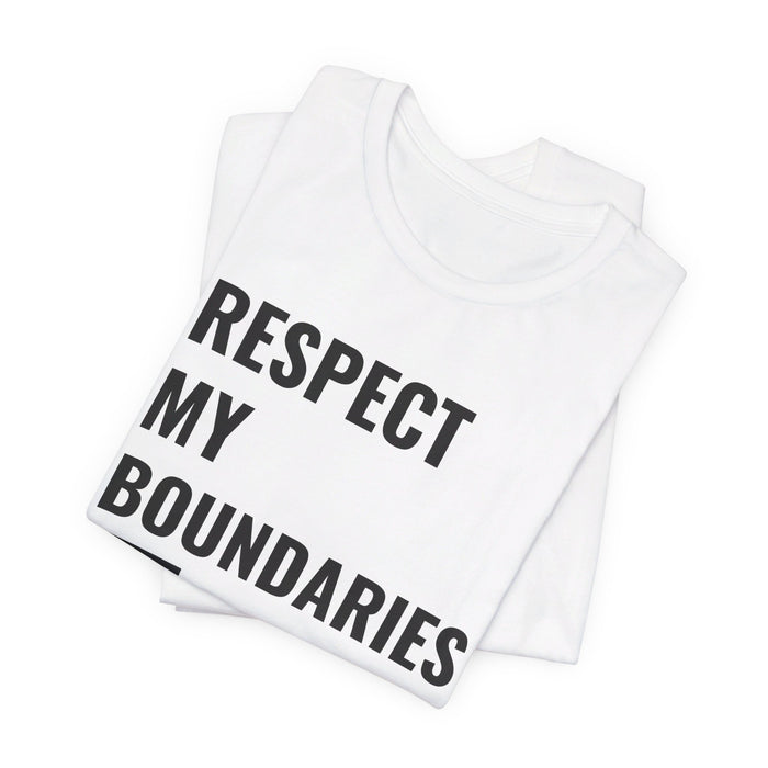 Respect My Boundaries Tee