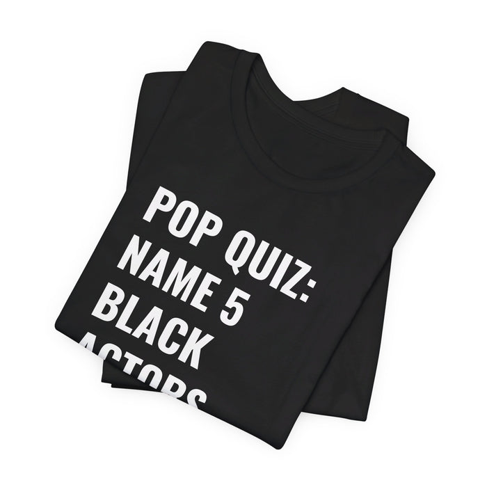 Name 5 Black Actors Tee